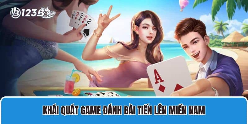 Game Đánh Bài Tiến Lên Miền Nam Tại 123b – Chi Tiết Luật Chơi 2 Khái quát game đánh bài tiến lên miền Nam